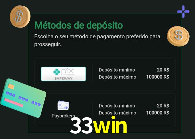 O cassino 33win oferece uma grande variedade de métodos de pagamento